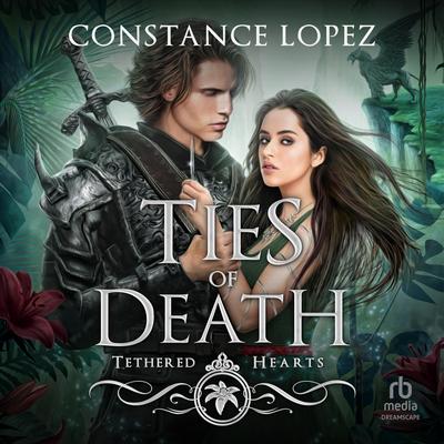 Ties of Death Audibook, by Constance Lopez
