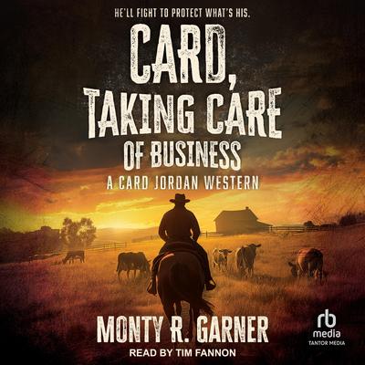 Card, Taking Care of Business: A Card Jordan Western Audibook, by Monty R. Garner