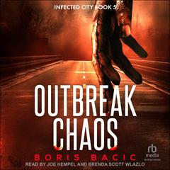 Outbreak Chaos Audibook, by Boris Bacic