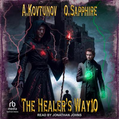 The Healer's Way: Book 10 Audibook, by Oleg Sapphire