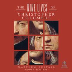 The Nine Lives of Christopher Columbus Audibook, by Matthew Restall