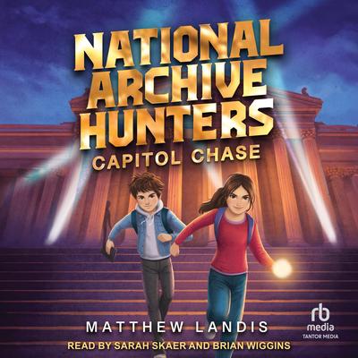 National Archive Hunters 1: Capitol Chase Audibook, by Matthew Landis