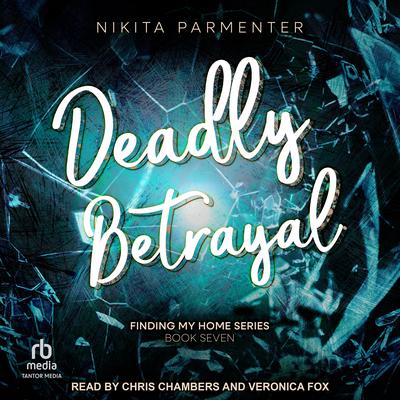 Deadly Betrayal Audibook, by Nikita Parmenter