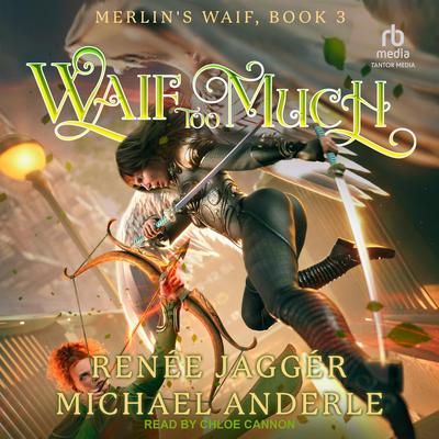 Waif Too Much Audibook, by Michael Anderle