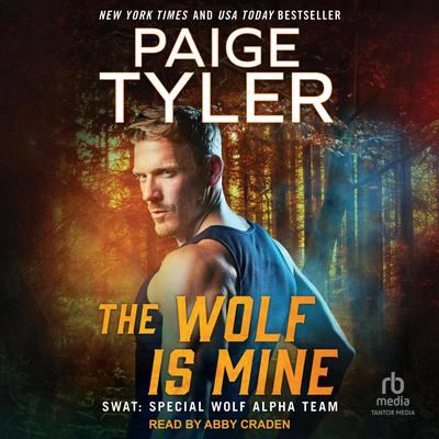 The Wolf Is Mine Audibook, by Paige Tyler