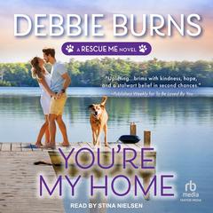 You're My Home Audibook, by Debbie Burns