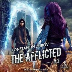The Afflicted #2 Audibook, by Konstantin Zubov