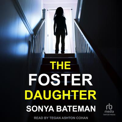 The Foster Daughter Audibook, by Sonya Bateman