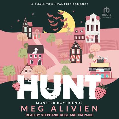 Hunt: A Small Town Vampire Romance Audibook, by Meg Alivien