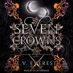 Seven Crowns Audibook, by E. V. Everest