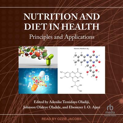 Nutrition and Diet in Health: Principles and Applications Audibook, by Adenike Temidayo Oladiji