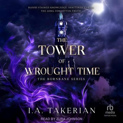 The Tower of Wrought Time Audibook, by I.A. Takerian