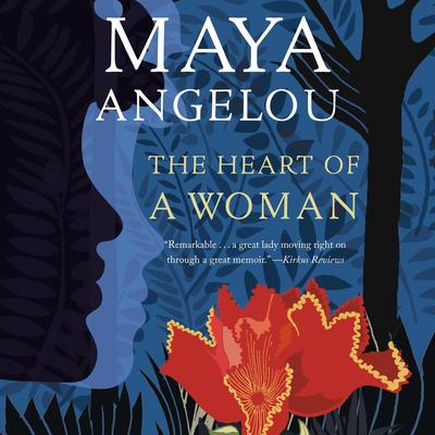 The Heart of a Woman Audibook, by Maya Angelou