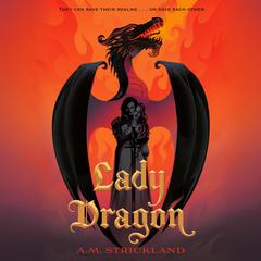 Lady Dragon Audibook, by A. M. Strickland