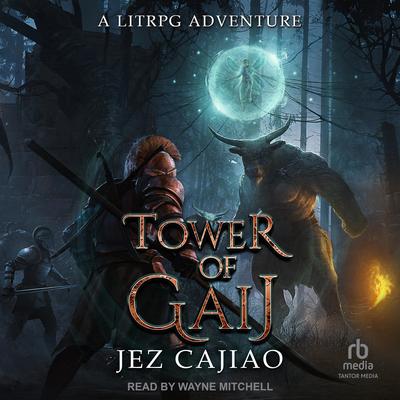 Tower of Gaij Audibook, by Jez Cajiao