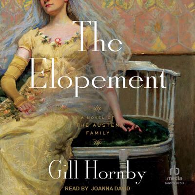 The Elopement: A Novel Audibook, by Gill Hornby