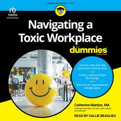 Navigating a Toxic Workplace For Dummies Audibook, by 