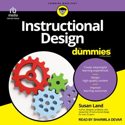 Instructional Design For Dummies Audibook, by Susan M. Land