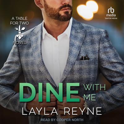 Dine With Me: A Table for Two Novel Audibook, by Layla Reyne