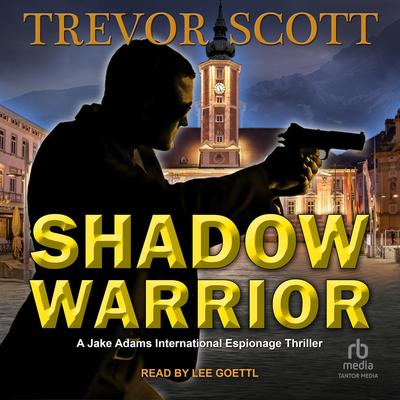 Shadow Warrior Audibook, by Trevor Scott