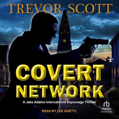 Covert Network Audibook, by Trevor Scott