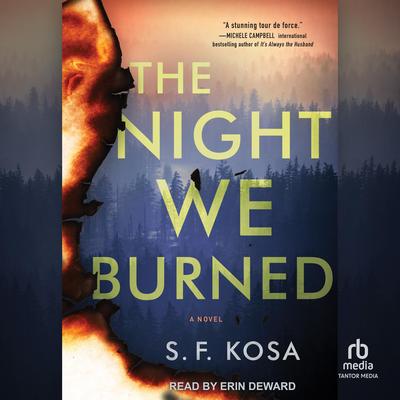 The Night We Burned: A Novel Audibook, by S.F. Kosa