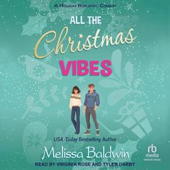All the Christmas Vibes Audibook, by Melissa Baldwin