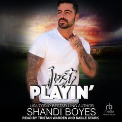Just Playin' Audibook, by Shandi Boyes
