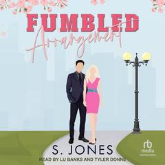 Fumbled Arrangement Audibook, by S. Jones