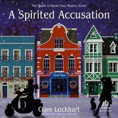 A Spirited Accusation Audibook, by Clare Lockhart