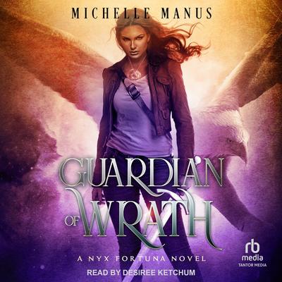 Guardian of Wrath Audibook, by Michelle Manus