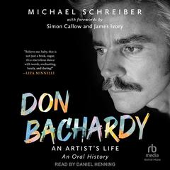 Don Bachardy: An Artist's Life Audibook, by Michael Schreiber