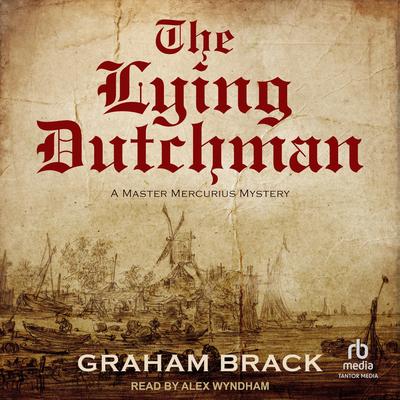 The Lying Dutchman Audibook, by Graham Brack