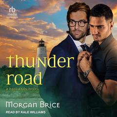 Thunder Road Audibook, by Morgan Brice