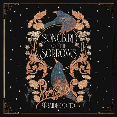 Songbird of the Sorrows Audibook, by Braidee Otto