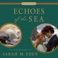 Echoes of the Sea Audibook, by Sarah M. Eden