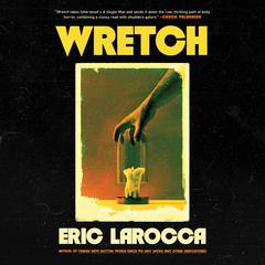 Wretch: or, The Unbecoming of Porcelain Khaw Audibook, by Eric LaRocca