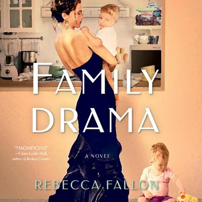 Family Drama Audibook, by Rebecca Fallon
