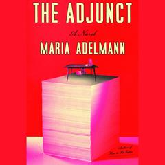 The Adjunct Audibook, by Maria Adelmann