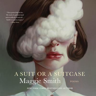 A Suit or a Suitcase: Poems Audibook, by Maggie Smith