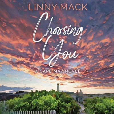 Choosing You Audibook, by Linny Mack