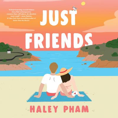 Just Friends: A Novel Audibook, by Haley Pham