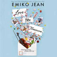 Love Me Tomorrow Audibook, by Emiko Jean
