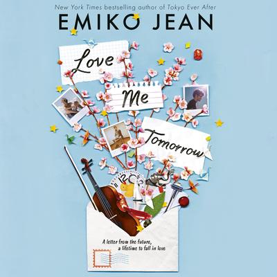 Love Me Tomorrow Audibook, by Emiko Jean