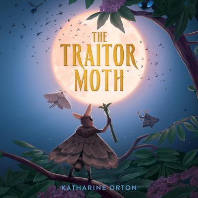 The Traitor Moth Audibook, by Katharine Orton