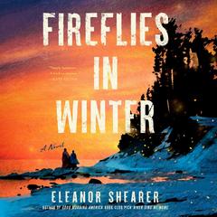 Fireflies in Winter Audibook, by Eleanor Shearer