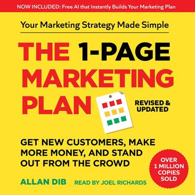 The 1-Page Marketing Plan: Get New Customers, Make More Money, And Stand out From The Crowd (Now Includes Allan's AI Marketing Architect) Audibook, by Allan Dib
