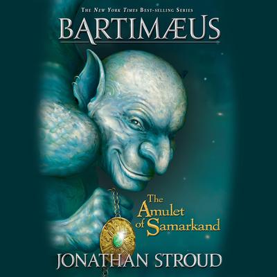 The Amulet of Samarkand Audibook, by Jonathan Stroud