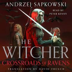 Crossroads of Ravens Audibook, by Andrzej Sapkowski