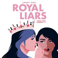 Royal Liars Audibook, by Lindsey Duga